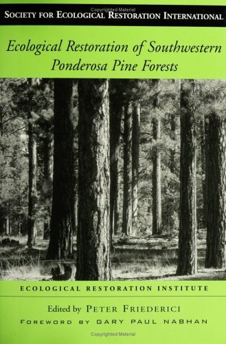 Peter Friederici Ecological Restoration Of Southwestern Ponderosa P 