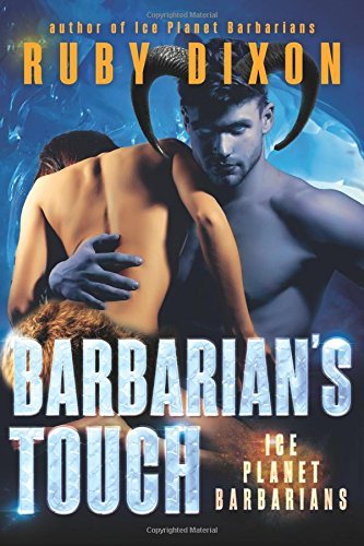 Ruby Dixon/Barbarian's Touch@ A SciFi Alien Romance