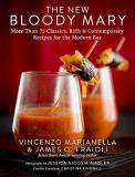 Vincenzo Marianella The New Bloody Mary More Than 75 Classics Riffs & Contemporary Recip 