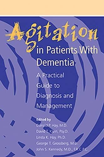 Donald P. Hay Agitation In Patients With Dementia A Practical Guide To Diagnosis And Management 