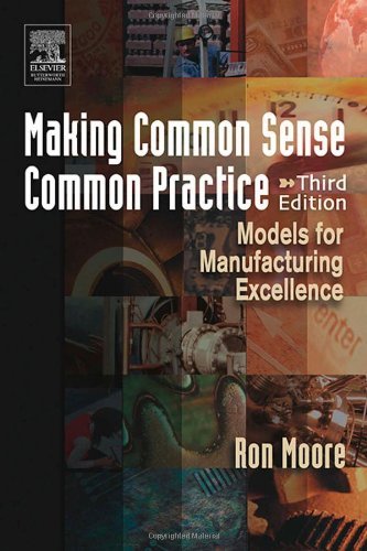 Ron Moore Making Common Sense Common Practice Models For Manufacturing Excellence 0003 Edition;revised 