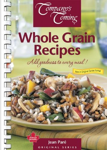 Jean Pare Whole Grain Recipes Add Goodness To Every Meal! 