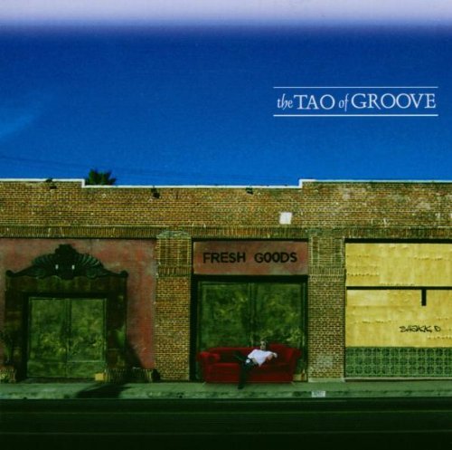 The Tao Of Groove/Fresh Goods