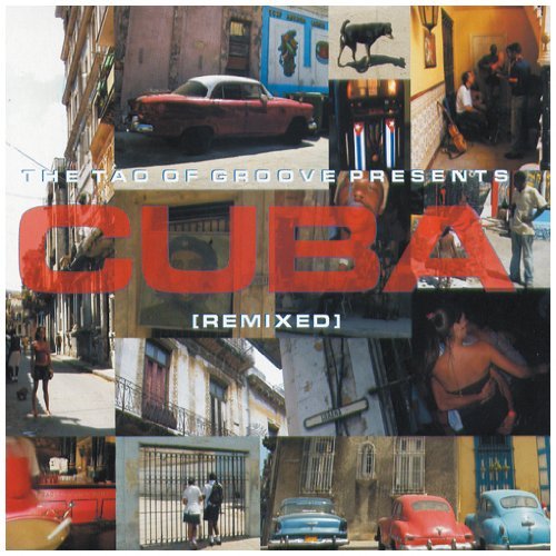 Tao Of Groove/Cuba Remixed
