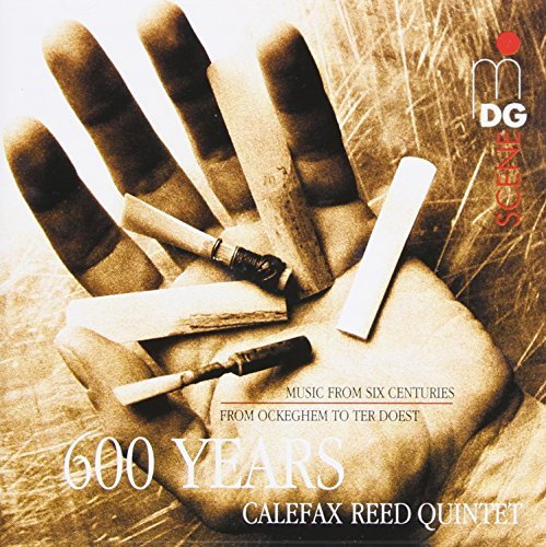 Calefax Reed Quintet/600 Years@Calefax Reed Qnt