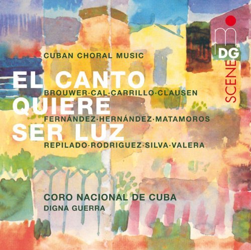 Ben Van Oosten/El Canto Quiere Ser Luz/Cuban@Coro Nacional De Cuba Chamber