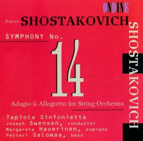 D. Shostakovich/Sym 14/Adagio & Allegretto@Haverinen (Sop)/Salomaa (Bass)@Swensen/Tapiola Sym