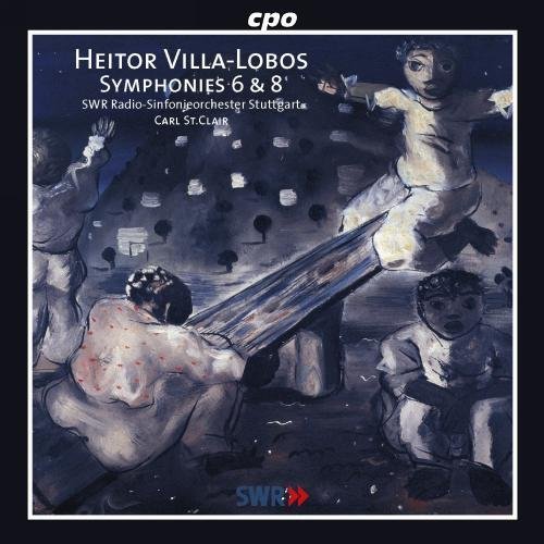 H. Villa-Lobos/Sym 6/8@St. Clair/Swr Rso Stuttgart