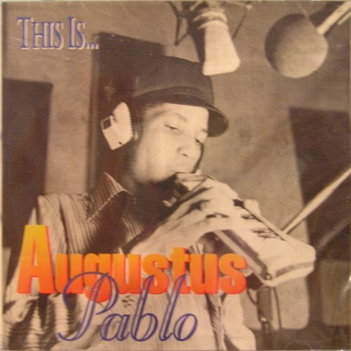 PABLO,AUGUSTUS/THIS IS AUGUSTUS PABLO