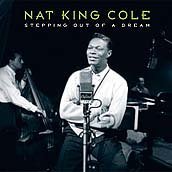 Nat King Cole/Stepping Out Of A Dream
