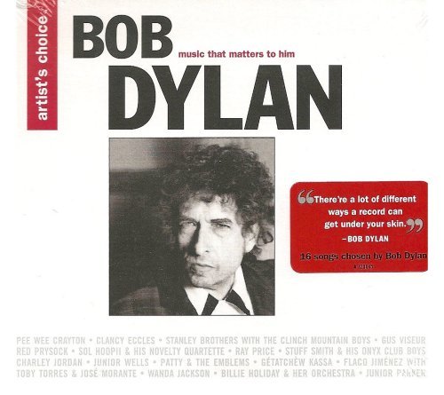 ARTIST'S CHOICE/BOB DYLAN-MUSIC THAT MATTERS TO HIM