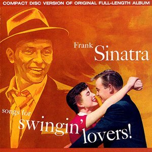 Frank Sinatra/Songs For Swingin' Lovers