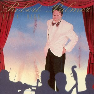 Robert Palmer/Ridin' High