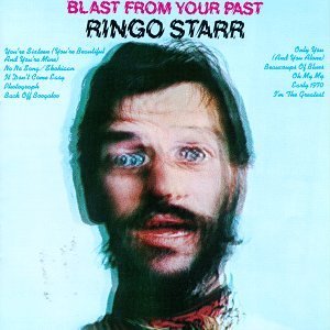Ringo Starr/Blast From Your Past