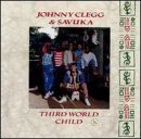 CLEGG,JOHNNY & SAVUKA/THIRD WORLD CHILD