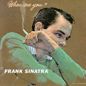 Frank Sinatra/Where Are You?
