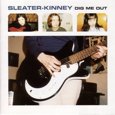 Sleater-Kinney/Dig Me Out