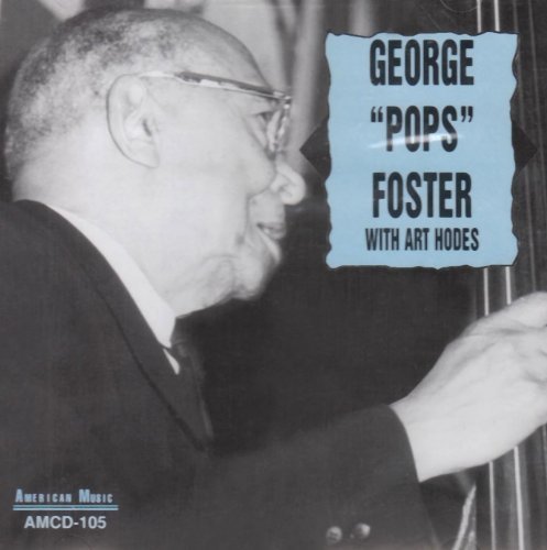 Foster/Hodes/George Pops Foster With Art Ho