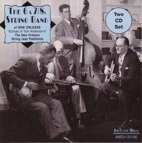 6 & 7/8s String Band/Echoes Of Tom Anderson's-New O@2 Cd Set