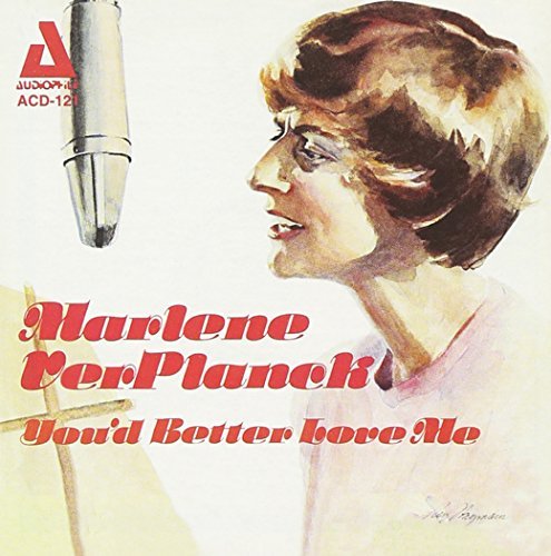Marlene Ver Planck/You'D Better Love Me