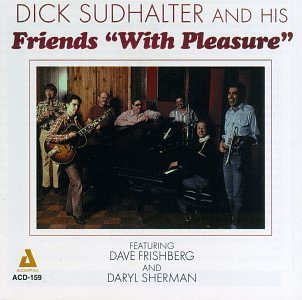 Dick & His Friends Sudhalter/With Pleasure
