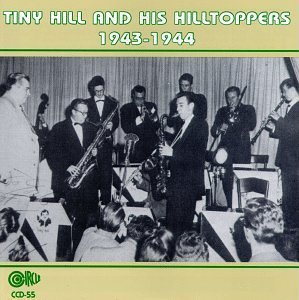 Tiny Hill/And His Hilltoppers-1943-44