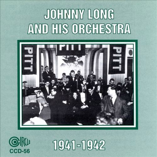 Johnny & His Orchestra Long/1941-42@Feat. Houston/Young/Harmon/Fou@R Teens/Glee Club