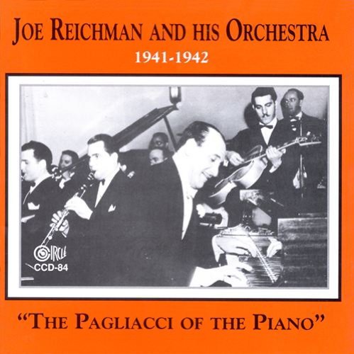 Joe Reichman/Pagliacci Of The Piano