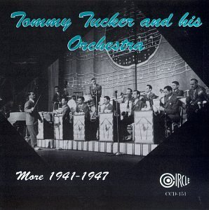 Tommy & His Orchestra Tucker/More 1941-47