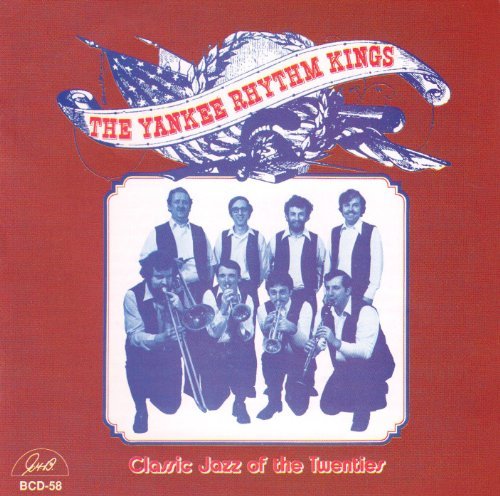 Yankee Rhythm Kings Vol. 1 Classic Jazz Of The Twe Classic Jazz Of The Twenties 