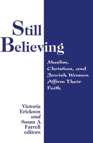 Victoria Lee Erickson Still Believing Jewish Christian And Muslim Women Affirm Their 
