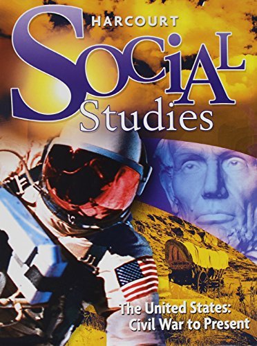 HSP/Harcourt Social Studies@ Student Edition Grade 6 Us: Civil War to the Pres@Student
