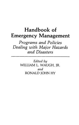 Ronald Hy Handbook Of Emergency Management Programs And Policies Dealing With Major Hazards 