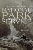 Horace M. Albright Creating The National Park Service The Missing Years 