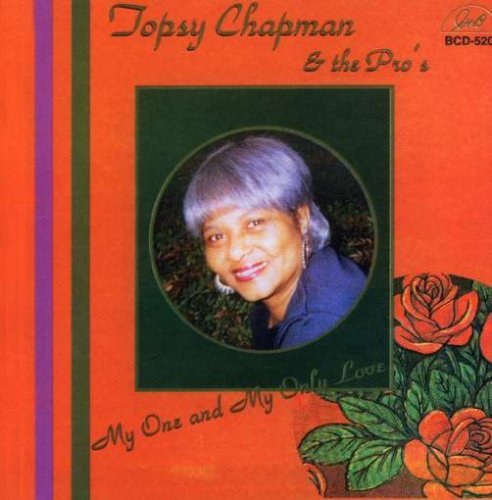 Topsy & The Pros Chapman/My One & My Only Love