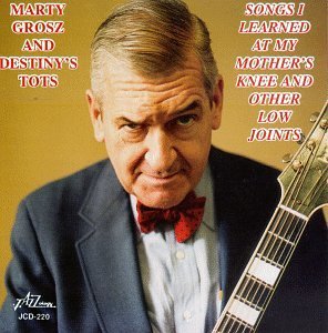 Marty Grosz/Songs I Learned At My Mother's