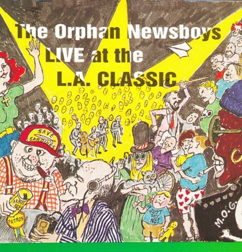Orphan Newsboys/Live At The L.A. Classic