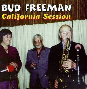 Bud Freeman/California Session