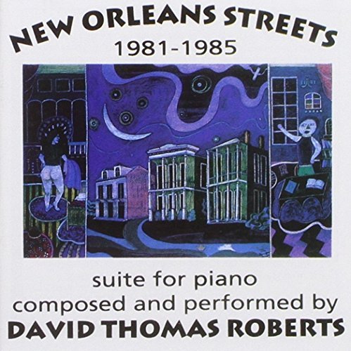 ROBERTS,DAVID THOMAS/NEW ORLEANS STREETS 1981-85