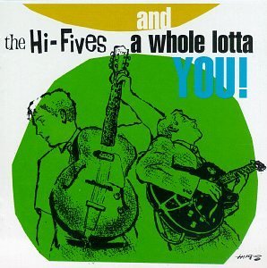 Hi-Fives/Whole Lotta You