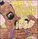 Mr. T Experience/Everyone's Entitled To Their