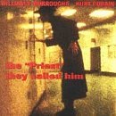 Burroughs/Cobain/Priest They Called Him