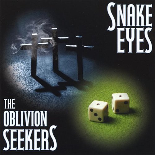 OBLIVION SEEKERS/SNAKE EYES
