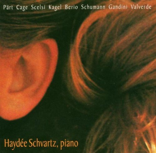 Haydee Schvartz/Plays Part/Cage/Scelsi/Kagel/&@Schvartz (Pno)