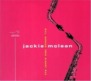 Jackie McLean/Jackie Mac Attack Live