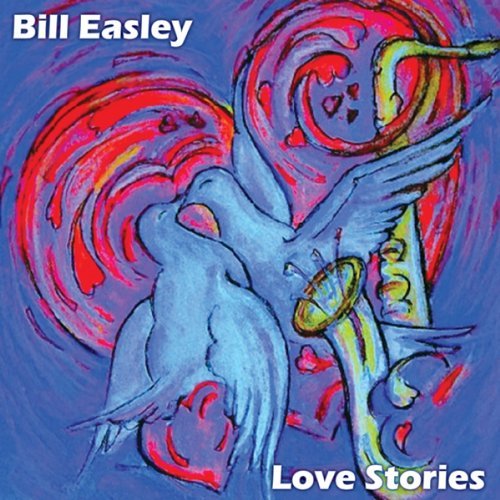 Bill Easley/Love Stories