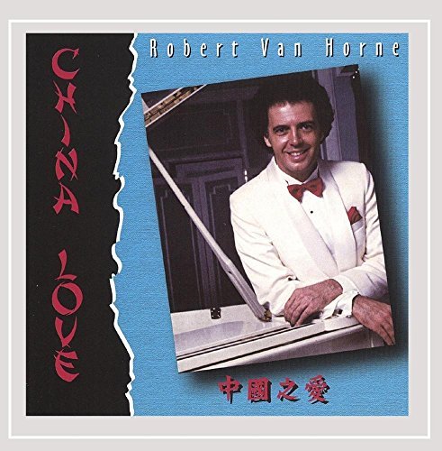 Robert Van Horne/China Love