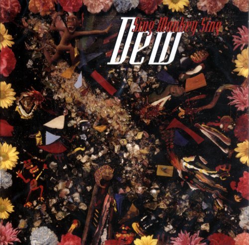 Dew/Sing Monkey Sing