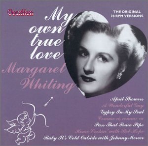 Margaret Whiting/My Own True Love