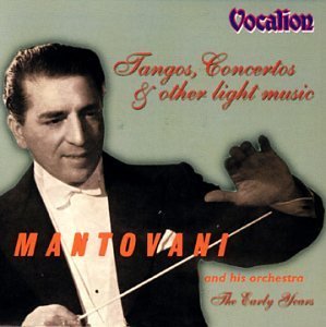 Mantovani/Tangos Concertos & Other Light